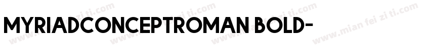 myriadconceptroman bold字体转换